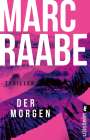 Marc Raabe: Der Morgen, Buch