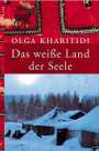 Olga Kharitidi: Das weiße Land der Seele, Buch