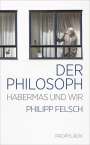 Philipp Felsch: Der Philosoph, Buch