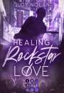 Judy Nolan: Healing Rockstar Love (Rockstar Love 2), Buch
