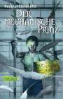 Andreas Steinhöfel: Der mechanische Prinz, Buch