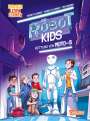 Bernd Flessner: Die Robot-Kids 1: Rettung von Moto-5, Buch