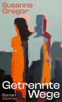 Susanne Gregor: Getrennte Wege, Buch