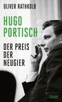 Oliver Rathkolb: Hugo Portisch - Der Preis der Neugier, Buch