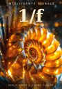 „INTELLIGENTE SIGNALE 1/f, KARLO BEYER & COSMO CLAUDÉ.“ Goldene Spirale mit leuchtenden Akzenten, detailliert und dynamisch.