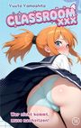 Text oben: "Yuuta Yamashita CLASSROOM XXX". Unten: "Wer nicht kommt, muss nachsitzen!". Anime-Mädchen in Schuluniform.