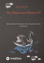 "Der Mann aus Zimmer 17. Sieben Jahre Schweigen. Eine Nacht, die alles veränderte." Illustration: Schwan auf Wasser.