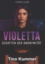 Text: "THRILLER", "VIOLETTA: SCHATTEN DER ANONYMITÄT", "Tino Kummer". Frau mit lila Haaren und Kopfhörern.