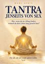 "Tantra: Jenseits von Sex" über einem meditierenden Silhouette vor strahlendem, herzfömigem Licht im Sonnenuntergang. Autor: Marc Aurin.