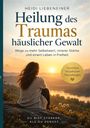 "Heilung des Traumas häuslicher Gewalt" von Heidi Liebeneiner. Eine Frau sitzt im Sonnenuntergang, nachdenklich in die Ferne blickend.
