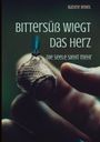 "BITTERSÜß WIEGT DAS HERZ. DIE SEELE SIEHT MEHR." Eine Libelle auf einer Fingerspitze in Nahaufnahme.