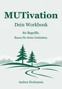 "MUTivation: Dein Workbook. 80 Begriffe. Raum für deine Gedanken. Andrea Heckmann. Illustration von Bäumen und Pfaden."