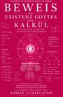 Texte: FORMALWISSENSCHAFTLICHER BEWEIS DER EXISTENZ GOTTES ÜBER KALKÜL. Grafiken: Formeln, Strukturbaum, Säule.