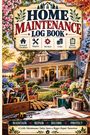 "HOME MAINTENANCE LOG BOOK", "Seasonal Checklists, Repairs, Services", Werkzeuge und ein gemütliches Haus im Herbst.