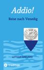 Lothar Greunke: Addio!, Buch