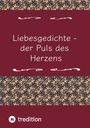 "Liebesgedichte - der Puls des Herzens" steht in einer Zierleiste. Unten ist ein tredition-Logo.