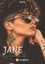 Text: "JANE", "Über Liebe, Gewohnheiten und andere Katastrophen", "P. Walther", "tredition". Frau mit Sonnenbrille, Tattoos.