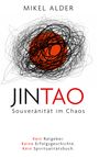 Titel: Mikel Alder, Jintao: Souveränität im Chaos. Kein Ratgeber. Keine Erfolgsgeschichte. Kein Spiritualitätsbuch. Im Zentrum ein roter Kreis mit einem schwarzen Wirrwarr darum.