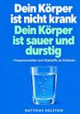 „Dein Körper ist nicht krank. Dein Körper ist sauer und durstig.“ Darunter ein Glas Wasser auf blauem Hintergrund.