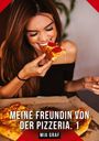 "MEINE FREUNDIN VON DER PIZZERIA. 1" - MIA GRAF. Eine Frau isst genussvoll ein Stück Pizza.