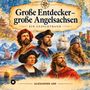 Alexander Abs: Große Entdecker, große Angelsachsen, Buch