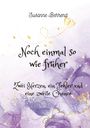 "Susanne Behrend. Noch einmal so wie früher. Zwei Herzen, ein Fehler und eine zweite Chance." Lila Aquarell, gelbe Akzente.