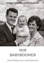 Holger Schaffer: Wir Babyboomer, Buch