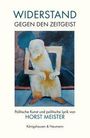 "WIDERSTAND GEGEN DEN ZEITGEIST. Politische Kunst und politische Lyrik von HORST MEISTER. Königshausen & Neumann." Ein abstraktes Gemälde einer sitzenden Figur.