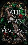 "Web of Vows and Vengeance, Aria Ashbrook" steht vor dekorativen Ranken, einem Dolch und roten Rosen mit einem Logo unten rechts.