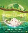 Leisa Stewart-Sharpe: Unser grüner Planet - Die Pflanzen, Buch