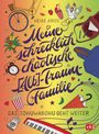 „Meine schrecklich chaotische [Alb]-Traum-Familie. Das Tohuwabohu geht weiter.“ Bunte Illustrationen mit Alltagsgegenständen.