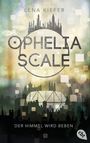 Lena Kiefer: Ophelia Scale - Der Himmel wird beben, Buch