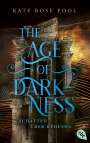 Katy Rose Pool: The Age of Darkness - Schatten über Behesda, Buch