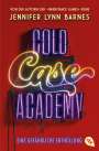 Jennifer Lynn Barnes: Cold Case Academy - Eine gefährliche Enthüllung, Buch