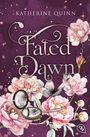 „Fated Dawn“ von Katherine Quinn in verschnörkelter Schrift, umgeben von Blumen, Schmetterlingen und einem Spiegel auf lila Hintergrund.