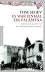 Tom Segev: Es war einmal ein Palästina, Buch