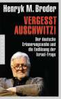 Henryk M. Broder: Vergesst Auschwitz!, Buch