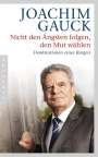 Joachim Gauck: Nicht den Ängsten folgen, den Mut wählen, Buch