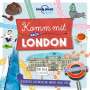 : LONELY PLANET Kinderreiseführer Komm mit nach London, Buch