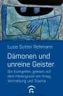 Luzia Sutter Rehmann: Dämonen und unreine Geister, Buch