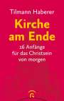 Tilmann Haberer: Kirche am Ende, Buch