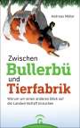 Andreas Möller: Zwischen Bullerbü und Tierfabrik, Buch