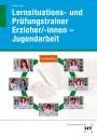 Marcus Mesch: Lernsituations- und Prüfungstrainer Erzieher/-innen - Jugendarbeit, Buch