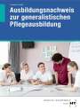 Astrid Lorenschat: Ausbildungsnachweis zur generalistischen Pflegeausbildung, Buch