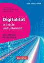 Marc Seegers: Digitalität in Schule und Unterricht - Ein Leitfaden für die Praxis, Buch