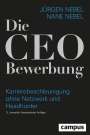 Jürgen Nebel: Die CEO-Bewerbung, Buch