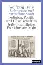 Wolfgang Treue: Judengasse und christliche Stadt, Buch