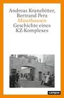 Titel: "Andreas Kranebitter, Bertrand Perz. Mauthausen. Geschichte eines KZ-Komplexes". Schwarz-Weiß-Foto eines Lagers.