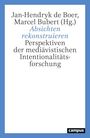 Text: "Jan-Hendryk de Boer, Marcel Bubert (Hg.) Absichten rekonstruieren Perspektiven der mediävistischen Intentionalitätsforschung." Unten Logo "campus".