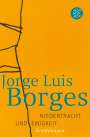 Jorge Luis Borges: Niedertracht und Ewigkeit, Buch
